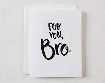 For you, Bro Greeting Card