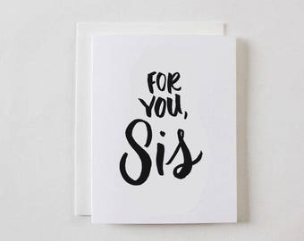 For you, Sis - Greeting Card