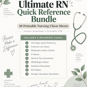 May include: A digital nursing reference bundle featuring the text Ultimate RN Quick Reference Bundle and 10 Printable Nursing Cheat Sheets. The document lists 9 reference pages including vital signs, lab values, and medication safety checks.