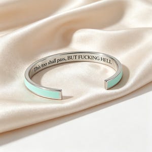 This Too Shall Pass, Silver Enamel Cuff Bracelet, Sarcastic Hidden Message Bangle, Hidden Message Inspirational Cuff Bracelet, Gifts