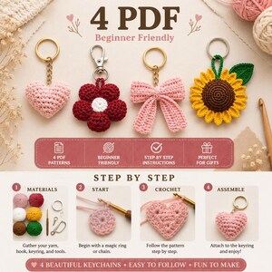 May include: Four crochet keychains featuring a pink heart, a dark red flower with a white center, a pink bow, and a yellow sunflower with a green leaf. The image includes text detailing 4 PDF patterns, beginner friendly instructions, and step-by-step guides for materials, starting, crocheting, and assembly.