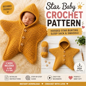 May include: A mustard yellow star-shaped crochet hooded bunting sleep sack and swaddle pattern with star-shaped buttons. The image includes text: Star Baby CROCHET PATTERN, HOODED STAR BUNTING SLEEP SACK & SWADDLE, BEGINNER FRIENDLY, 2 SIZES INCLUDED 0-3M & 3-6M, PDF PATTERN.