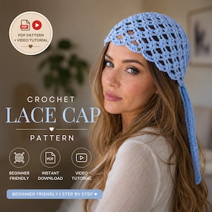 May include: A light blue crochet lace cap with a scalloped edge and long side ties. The image includes text: PDF PATTERN + VIDEO TUTORIAL, CROCHET LACE CAP PATTERN, BEGINNER FRIENDLY, INSTANT DOWNLOAD, VIDEO TUTORIAL, BEGINNER FRIENDLY | STEP BY STEP.