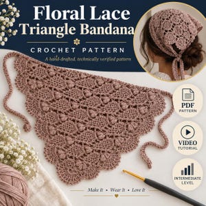 May include: A dusty rose crochet triangle bandana featuring a floral lace pattern with scalloped edges and long ties. The text reads Floral Lace Triangle Bandana, Crochet Pattern, A hand-drafted, technically verified pattern, Make It, Wear It, Love It.