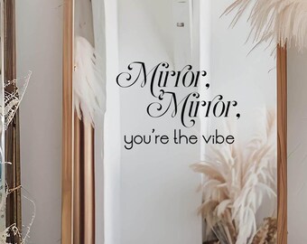 Mirror Mirror You're the Vibe Decal, Sticker
