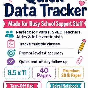 May include: A Quick Data Tracker informational sheet with a rainbow and star graphic. Text includes: Made for Busy School Support Staff, Perfect for Paras, SPED Teachers, Aides & Interventionists, Tracks multiple classes, 8.5 x 11, 40 Pages, 28 lb Paper.