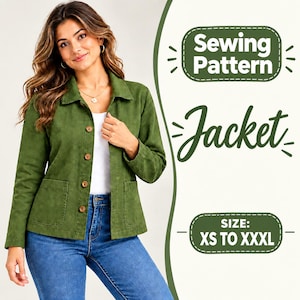 May include: An olive green jacket with a collar, long sleeves, and four brown buttons down the front, worn with blue jeans and a white top. Text on the right reads Sewing Pattern Jacket and SIZE: XS TO XXXL in dark green rounded boxes.