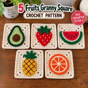 May include: Five off-white crochet granny squares featuring fruit designs: an avocado, a strawberry, a watermelon slice, a pineapple, and an orange slice. The text reads 5 Fruits Granny Square CROCHET PATTERN and REAL CROCHETER TESTED.