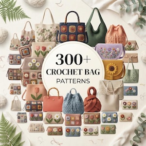 Puede incluir: Una colección de varios bolsos de ganchillo con motivos florales, cuadrados de la abuela y texturas sólidas, dispuestos alrededor de un gráfico circular central con el texto 300+ CROCHET BAG PATTERNS. El surtido incluye bolsos, estuches y carteras.