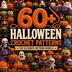 May include: A collection of crocheted Halloween figures including ghosts, pumpkins, skeletons, witches, and monsters. The text reads 60+ HALLOWEEN CROCHET PATTERNS THE ULTIMATE PATTERN BUNDLE, with a large orange crocheted number 60 and a crochet hook.