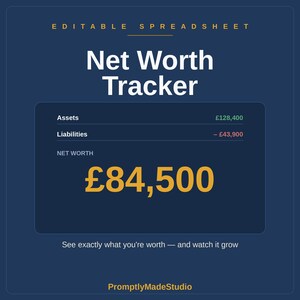 Könnte beinhalten: Eine bearbeitbare Tabellenkalkulationsvorlage mit dem Titel Net Worth Tracker. Die dunkelblaue Benutzeroberfläche zeigt Vermögenswerte von £128.400, Verbindlichkeiten von -£43.900 und ein Nettovermögen von £84.500 in großer goldener Schrift.
