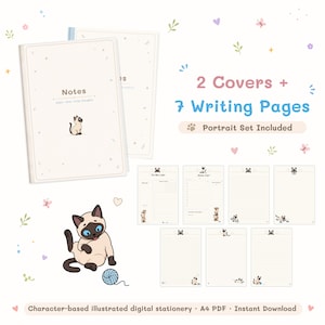 May include: A digital stationery set featuring two notebook covers and seven writing pages with Siamese cat illustrations. The text reads 2 Covers + 7 Writing Pages, Portrait Set Included, and Character-based illustrated digital stationery A4 PDF.