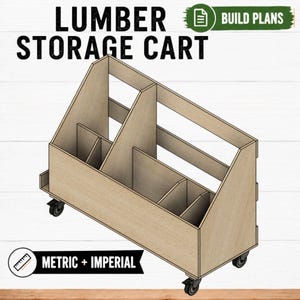 May include: A wooden lumber storage cart with multiple vertical compartments and four caster wheels. The text LUMBER STORAGE CART, BUILD PLANS, and METRIC + IMPERIAL are visible. The design features a light wood grain finish with open sides.