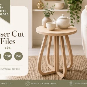 May include: A digital download for laser cut files including DXF, CDR, and SVG formats. The graphic features the text Laser Cut Files and displays a light-colored wooden side table with a round top and four curved legs supporting the structure.