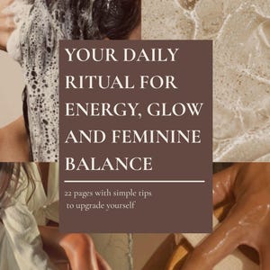 Op de afbeelding: Een digitale gids getiteld The Glow Code Edition 1 met de tekst YOUR DAILY RITUAL FOR ENERGY, GLOW AND FEMININE BALANCE. De cover bevat een collage van afbeeldingen met schuimend haar, huidtextuur en een houten borstel, in totaal 22 pagina's.