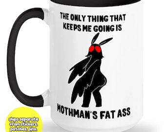 Mothman Keeps Me Going - Mug de 15 oz pour les fans d'horreur, mème cryptid drôle