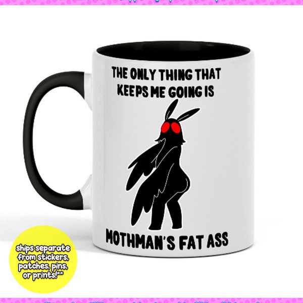 Mothman Keeps Me Going - 11oz mug for horror fan funny cryptid meme