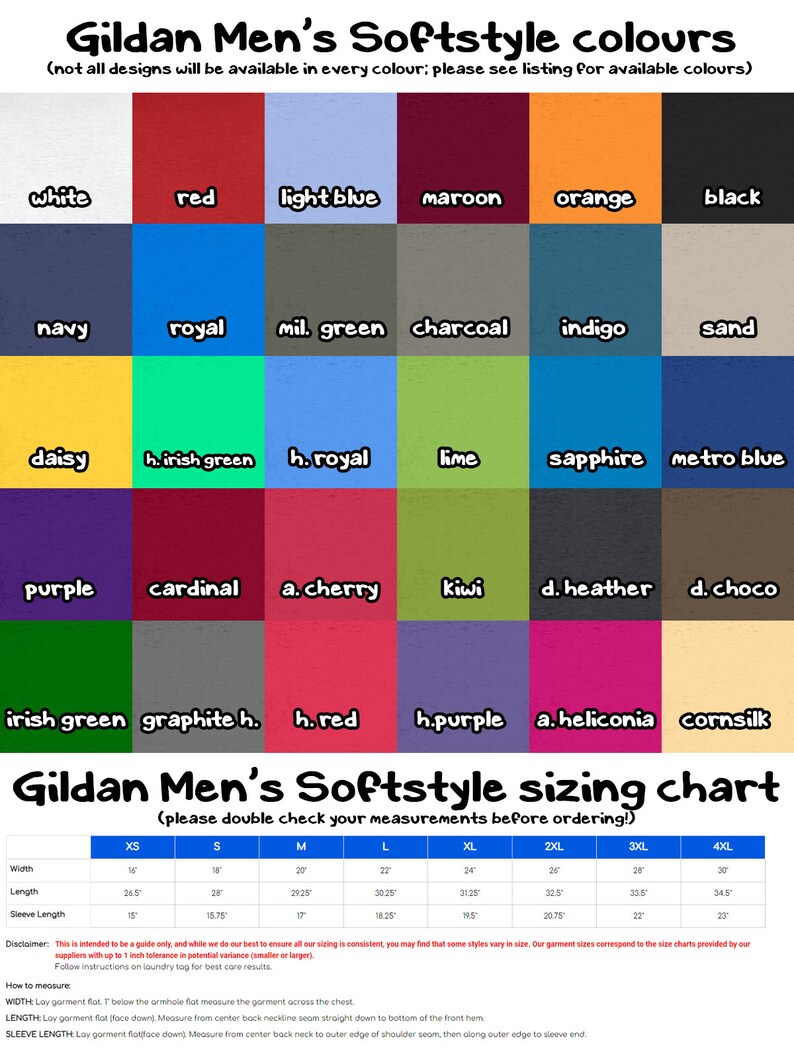 May include: A color chart showing the different colors available for Gildan Men's Softstyle t-shirts. The chart includes 24 colors, including white, red, light blue, maroon, orange, black, navy, royal, military green, charcoal, indigo, sand, daisy, Irish green, royal, lime, sapphire, metro blue, purple, cardinal, cherry, kiwi, heather, and chocolate. The chart also includes a size chart for the t-shirts, with measurements in inches for width, length, and sleeve length.