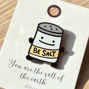 Christian Enamel Pin - Be Salt  •  Faith-based gift, Religious encouragement gift, Bible verse badge