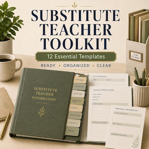 May include: A dark green binder labeled Substitute Teacher Information with tabbed dividers for schedules, lesson plans, and contacts. Beside it are printed templates for daily schedules, lesson instructions, and important information.