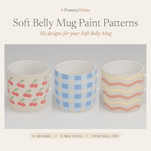 Peut inclure: Trois tasses en céramique avec des motifs différents : une tasse beige à cerises rouges, une tasse à carreaux bleus et beiges, et une tasse beige à rayures ondulées orange et jaunes. Texte : PotteryMama Soft Belly Mug Paint Patterns 6 DESIGNS 3 MUG SIZES PRINTABLE PDF.