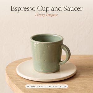 May include: A sage green ceramic espresso cup with a matching handle sits on a cream-colored saucer. The text Espresso Cup and Saucer Pottery Template is visible at the top, and PRINTABLE PDF / A4 + US LETTER is at the bottom of the image.