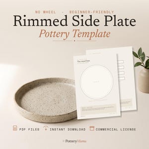 May include: A pottery template for a rimmed side plate featuring the text NO WHEEL - BEGINNER-FRIENDLY Rimmed Side Plate Pottery Template. The document includes a circular diagram labeled The round base and PDF FILES, INSTANT DOWNLOAD, and COMMERCIAL LICENSE icons.