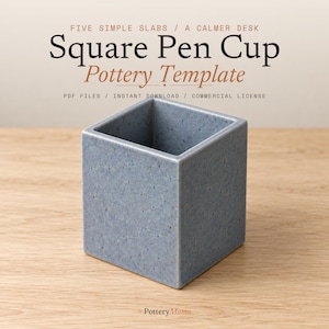 May include: A square blue ceramic pen cup with a speckled texture. The text reads: FIVE SIMPLE SLABS / A CALMER DESK Square Pen Cup Pottery Template PDF FILES / INSTANT DOWNLOAD / COMMERCIAL LICENSE. The logo PotteryMama is at the bottom.