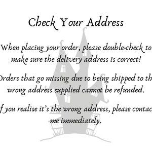 When ordering, please double check your address is correct on Etsy before completing your order.