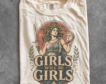 Vintage Medusa Girls Will Be Girls 90s Graphic Tee, Retro Comfort Colors® Feminist Shirt
