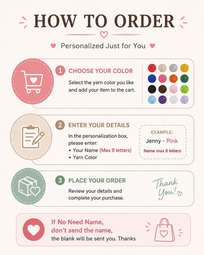 May include: An instructional graphic titled HOW TO ORDER with three steps. Step 1 shows yarn color options. Step 2 explains entering a name of max 8 letters and color in the personalization box. Step 3 confirms the order. A final note mentions blank items.