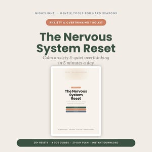 Puede incluir: Un documento digital titulado The Nervous System Reset, con el subtítulo Calm anxiety & quiet overthinking in 5 minutes a day. El diseño incluye un fondo beige, texto en verde oscuro y una etiqueta de encabezado de color terracota.