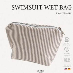 May include: A beige and white striped fabric pouch with a zipper closure, labeled SWIMSUIT WET BAG Sewing PDF tutorial. The image includes icons for cutting dimensions, beginner friendly, and step-by-step instructions with British and Spanish flags.