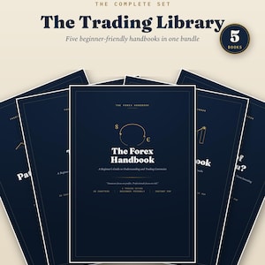 May include: A set of five dark blue digital handbooks titled The Trading Library, featuring The Forex Handbook as the central cover. The collection includes 250+ pages, 100+ charts, and is provided as an instant PDF download for beginner traders.