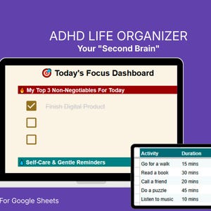 May include: A digital ADHD Life Organizer for Google Sheets displayed on a laptop and tablet screen. The interface features a Today's Focus Dashboard with a list of non-negotiable tasks, checkboxes, and a separate table tracking activity durations.