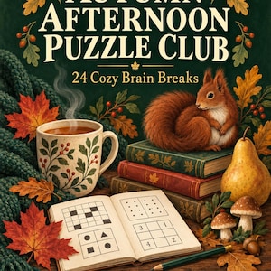 Puede incluir: Una portada de libro titulada Autumn Afternoon Puzzle Club 24 Cozy Brain Breaks con una ardilla roja sobre libros apilados, una taza humeante, una pera, setas y un libro de acertijos abierto que muestra cuadrículas de lógica y números.