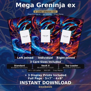 May include: A digital Mega Greninja ex 8 card binder set featuring extended art with blue waves and orange energy patterns. Includes standard, Vault X, and top loader sizes with crop marks, plus display prints in 5x7 and 4x6 inch formats.