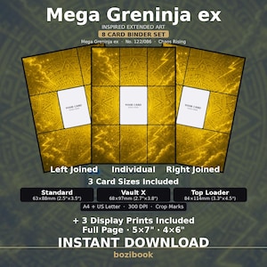 May include: Mega Greninja ex inspired extended art 8 card binder set featuring gold lightning patterns. Includes standard 2.5x3.5 inch, Vault X 2.7x3.8 inch, and top loader 3.3x4.5 inch sizes, plus 5x7 and 4x6 inch display prints. Instant download file.