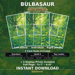 May include: A digital Bulbasaur inspired extended art 8 card binder set featuring a forest scene. Includes three card sizes: Standard 2.5"x3.5", Vault X 2.7"x3.8", and Top Loader 3.3"x4.5". Also includes three display prints in 5"x7" and 4"x6".