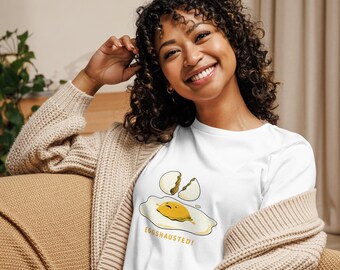 Eggshausted Funny Fried Egg T-Shirt | Relaxed Fit Women's Tee