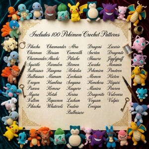May include: A collection of small, colorful crocheted figures arranged around a central parchment-style document. The document features the text Includes 100 Pok&eacute;mon Crochet Patterns followed by a list of names in a cursive font, with two pens.