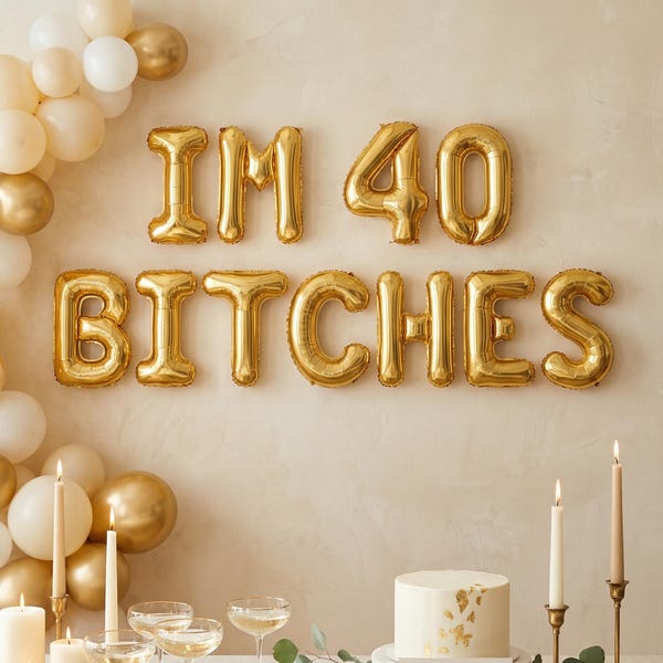 Im 40 Bitches Balloon Banner: 40th Birthday Party Decor