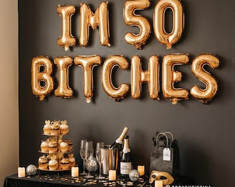 I'm 50 Bitches Balloon Banner: Funny 50th Birthday Party Decor