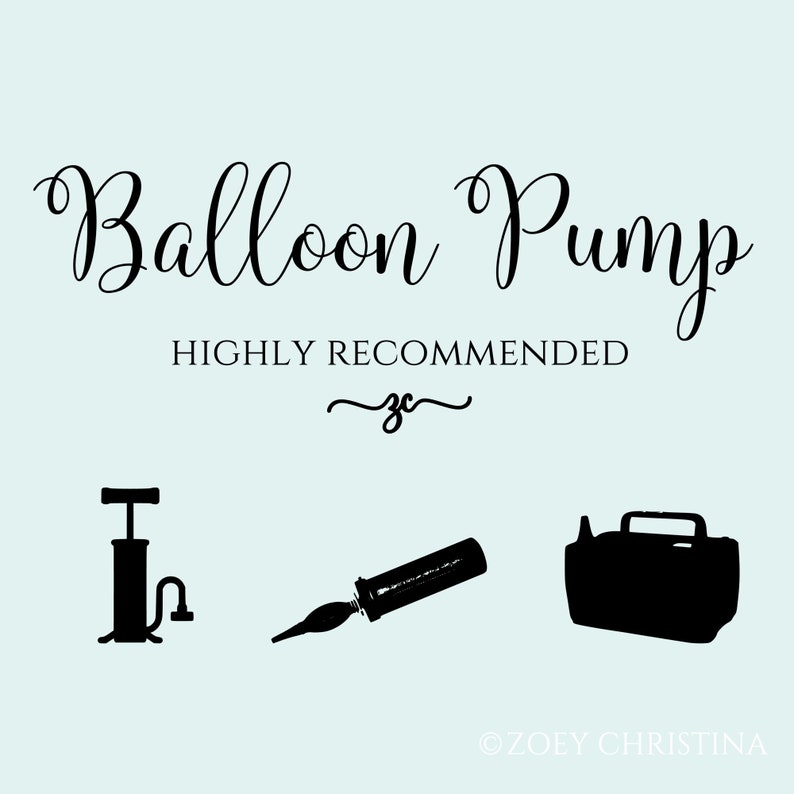 May include: Image features three black balloon pumps: a hand pump, a pen-shaped pump, and a portable electric pump. The text "Balloon Pump" is written in elegant script, with "HIGHLY RECOMMENDED" below it.