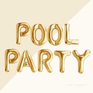 May include: Gold foil balloons spelling out "POOL PARTY" against a cream-colored background. The letters are inflated and shiny, creating a festive and celebratory vibe. The image is well-lit and suitable for party decorations.