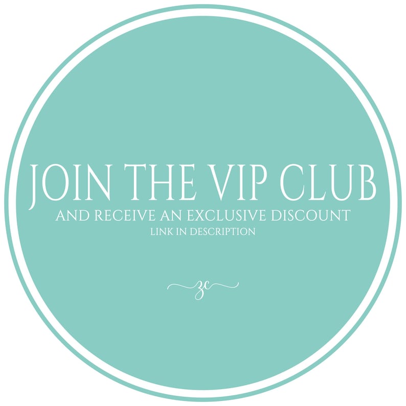 May include: A round teal graphic with a white border. The text "JOIN THE VIP CLUB" is at the top, with "AND RECEIVE AN EXCLUSIVE DISCOUNT" below. The text "LINK IN DESCRIPTION" is at the bottom, with a cursive "zc" signature.