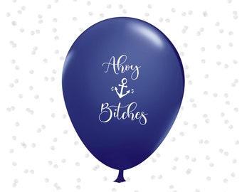 New Release - Ahoy Bitches Nautical bachelorette party decorations, Balloon Nauti Pool Party Decor, Bride Last Sail Bridal shower decor