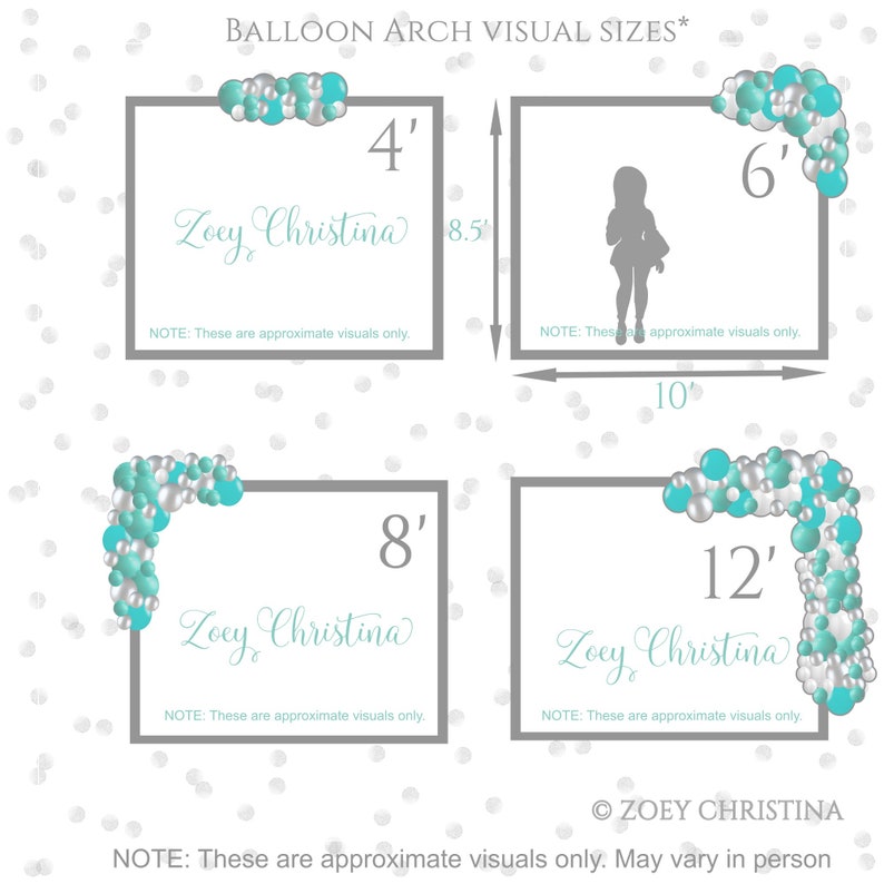 May include: Diagram showing balloon arch visual sizes, including 4', 6', 8', and 12' options. Each size is represented by a gray rectangle with a balloon arch design in teal and silver. The text "Zoey Christina" is displayed in a script font.