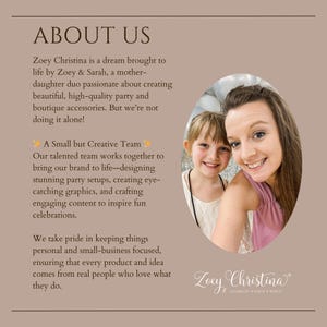 May include: A promotional image with the text "ABOUT US" and the brand name "Zoey Christina". The image features a mother and daughter smiling, with text describing the brand's focus on party accessories.