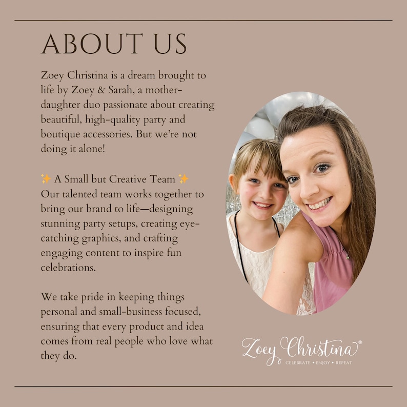 May include: A promotional image with the text "ABOUT US" and the brand name "Zoey Christina". The image features a mother and daughter smiling, with text describing the brand's focus on party accessories.